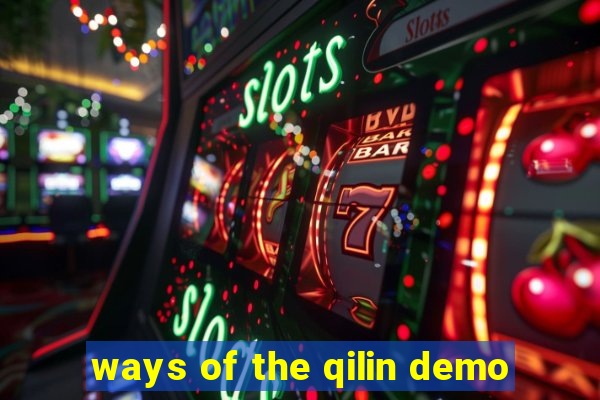 ways of the qilin demo